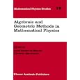 Algebraic and Geometric Methods in Mathematical Physics (Mathematical Physics Studies) by Anne Boutet de Monvel and V.A. Marchenko