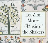 Let Zion Move: Music Of The Shakers