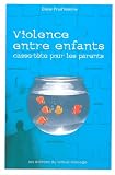 Violence entre enfants. Casse-t�te pour les parents