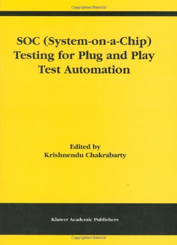 SOC (System-on-a-Chip) Testing for Plug and Play Test Automation (Frontiers in Electronic Testing)
