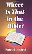 Where Is That In the Bible?
