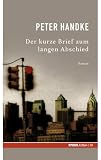 Der kurze Brief zum langen Abschied. SPIEGEL-Edition Band 38 - Peter Handke
