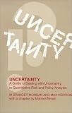 Uncertainty: A Guide to Dealing with Uncertainty in Quantitative Risk and Policy Analysis