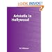 Aristotle in Hollywood: Visual Stories That Work (Cinema and Media Series)