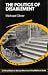 The Politics of Disablement (Critical Texts in Social Work & the Welfare State)