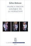 Francis Bacon : Logique de la sensation
