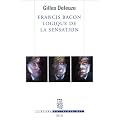 Francis Bacon : Logique de la sensation