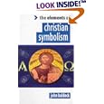 The Elements of Christian Symbolism (The "Elements of..." Series)