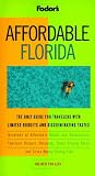 Affordable Florida: The Only Guide for Travelers with Limited Budgets and Discriminating Tastes (2nd ed)