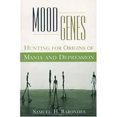 Mood Genes: Hunting for Origins of Mania and Depression (Oxford Paperbacks)
