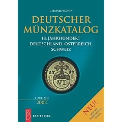 Deutscher M�nzkatalog 18. Jahrhundert. Deutschland, �sterreich, Schweiz