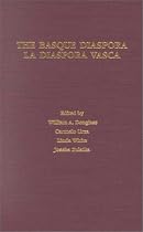 The Basque Diaspora/La Diaspora Vasca (Basque) (Basque Series)