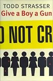 Give a Boy a Gun
