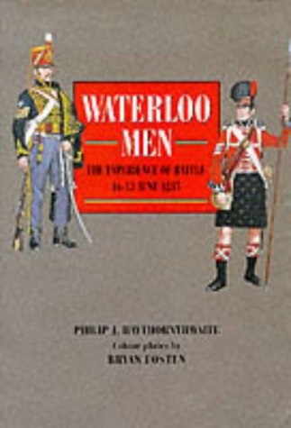 Waterloo Men: The Experience of Battle, 16-18 June 1815