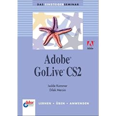 Das Einsteigerseminar. Adobe GoLive CS2. Lernen - �ben - Anwenden