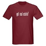 Got Real Estate? Rent Dark T-Shirt by CafePress