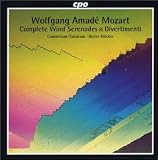 Mozart: Complete Wind Serenades and Divertimenti