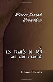 Si les trait�s de 1815 ont cess� d'exister?: Actes du futur Congr�s