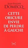 Cette obscure envie de perdre &Atilde;&nbsp; gauche