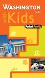 Fodors Family Washington, D.C. with Kids, 1st Edition