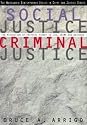 Social Justice/Criminal Justice: Maturation of Critical Theory in Law, Crime and Deviance (Contemporary Issues in Crime and Justice)
