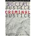 Social Justice/Criminal Justice: The Maturation of Critical Theory in Law, Crime, and Deviance (Contemporary Issues in Crime and Justice Series)