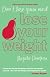 Don't Lose Your Mind Lose Your Weight