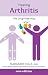 Treating
Arthritis:
The
Drug
Free
Way