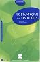 Le fran�ais par les textes : Volume 1