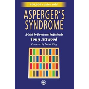 Asperger's Syndrome: A Guide for Parents and Professionals