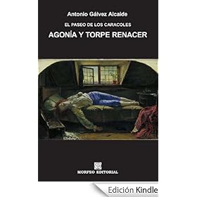 Agonía y torpe renacer (EL PASEO DE LOS CARACOLES)