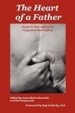 The Heart of a Father: Essays by Men Affected by Congenital Heart Defects