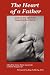 The Heart of a Father: Essays by Men Affected by Congenital Heart Defects