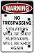No Trespassing Violators Will Be Shot Survivors Will Be Shot Again
