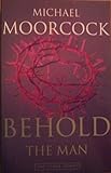 Behold the man : and other stories