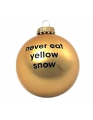 Christmas Bauble - Never Eat Yellow Snow