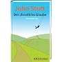 Der christliche Glaube: Eine Einf�hrung von John Stott