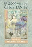 Revue Navarre Corporation  / 2000 Years of Christianity, Episode 11: Machines & Men