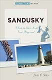 Sandusky: A Guide to Ohio's North Coast Playground (Tourist Town Guides)