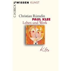Paul Klee. Leben und Werk.