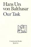 Our Task: A Report and a Plan (Communio Books)