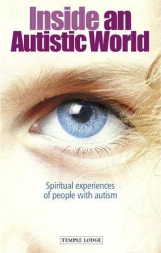 Inside an Autistic World: Spiritual Experiences of People with Autism<br>