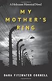 My Mother's Ring: A Holocaust Historical Novel