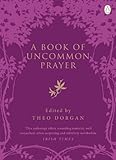 A book of uncommon prayer