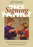 The Signing Family: What Every Parent Should Know about Sign Communication