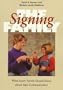 The Signing Family: What Every Parent Should Know about Sign Communication