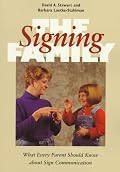 The Signing Family: What Every Parent Should Know about Sign Communication