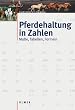 Pferdehaltung in Zahlen. Ma�e, Tabellen, Formeln