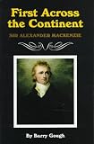 First Across the Continent: Sir Alexander Mackenzie (Oklahoma Western Biographies)