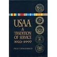 Usaa: A Tradition of Service, 1922-1997'